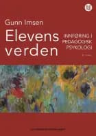 Elevens verden : innføring i pedagogisk psykologi af Gunn Imsen