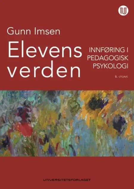 Elevens verden : innføring i pedagogisk psykologi af Gunn Imsen