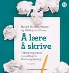 Å lære å skrive : tekstkompetanse i norskfagets skriveopplæring