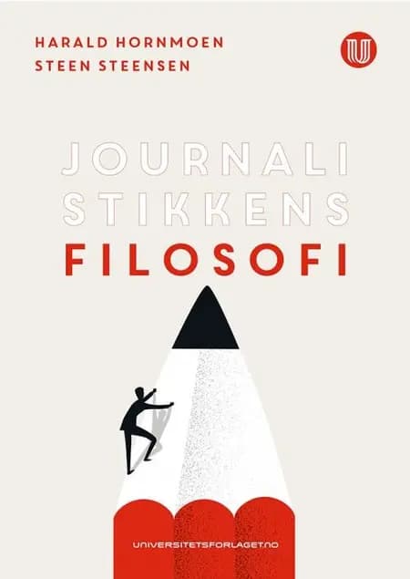 Journalistikkens filosofi af Harald Hornmoen