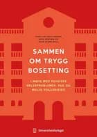 Sammen om trygg bosetting : i møte med psykiske helseproblemer, rus og mulig voldsrisiko