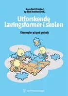 Utforskende læringsformer i skolen : eksempler på god praksis