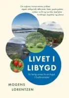 Livet i Libygd : roman fra en bygd i Gudbrandsdalen af Mogens Lorentzen