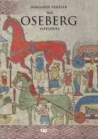 The Oseberg tapestries af Marianne Vedeler