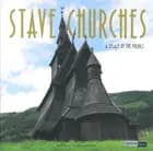Stave churches : a legacy of the vikings