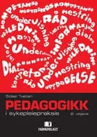 Pedagogikk i sykepleiepraksis