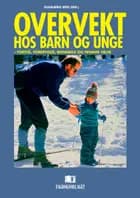 Overvekt hos barn og unge : forstå, forebygge, behandle og fremme helse