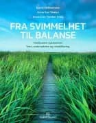 Fra svimmelhet til balanse : vestibulære sykdommer : teori, undersøkelse og rehabilitering af Kjersti Wilhelmsen, Anne Kari Skøien og Anne-Lise Tamber (red.)