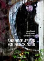 Barnehagelæreren som politisk aktør af Hanne Blaafalk, Morten Solheim og Geir Aaserud