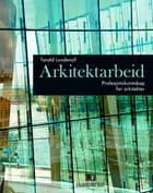 Arkitektarbeid : profesjonskunnskap for arkitekter