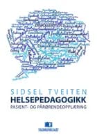 Helsepedagogikk : pasient- ogt pårørendeopplæring