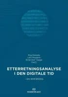 Etterretningsanalyse i den digitale tid : en innføring af Stig Stenslie, Lars Haugom og Brigt Harr Vaage (red.)