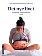 Det nye livet : svangerskap, fødsel og barseltid