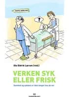 Verken syk eller frisk : sunnhet og sykdom er ikke lenger hva de var