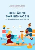 Den åpne barnehagen : et mangfoldig møtested