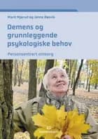 Demens og grunnleggende psykologiske behov : personsentrert omsorg