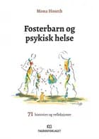 Fosterbarn og psykisk helse : 71 historier og refleksjoner