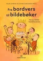 Fra bordvers til bildebøker : mat og måltier i barnelitteraturen