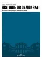 Historie og demokrati : norsk historie etter 1900 - for demokratiets framtid af Geir K. Almlid og Jon Reitan