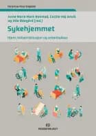 Sykehjemmet : hjem, helseinstitusjon og arbeidsplass