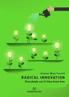 Radical innovation : everybody can if they know how