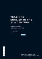 Teaching English in the 21st century : central issues in didactics