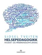 Helsepedagogikk : helsekompetanse og brukermedvirkning