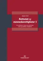 Rettsstat og menneskerettigheter 1 : en innføring i vernet om individets sivile og politiske rettigheter - Jørgen Aall