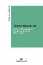 En kort introduksjon til evolusjonspsykologi - Leif E. O. Kennair, Trond Viggo Grøntvedt, Mons Bendixe