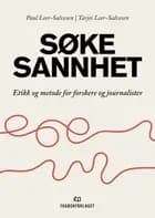 Søke sannhet : etikk og metode for forskere og journalister