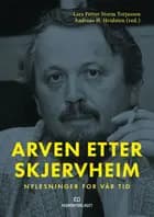 Arven etter Skjervheim : nylesninger for vår tid