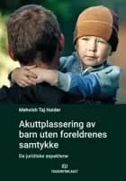 Akuttplassering av barn uten foreldrenes samtykke : de juridiske aspektene