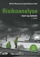 Risikoanalyse : teorier og metoder - teorier og metoder, Marvin Rausand, Ingrid Bouwer Utne