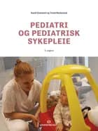 Pediatri og pediatrisk sykepleie af Randi Grønseth og Trond Markestad