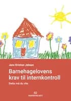 Barnehagelovens krav til internkontroll : dette må du vite
