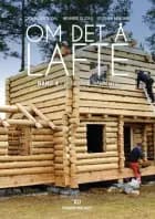 Om det å lafte. Bd. 3 : om nyansar etter tid og stad, stav og laft, eigenskapar i tre, ordforklaringar