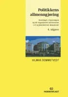 Politikkens allmenngjøring : stortinget, regjeringen og de organiserte interessene i et nypluralistisk demokrati