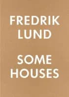 Some houses : 42 houses by Fredrik Lund