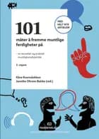 101 måter å fremme muntlige ferdigheter : om muntlig kompetanse og muntlighetsdidaktikk