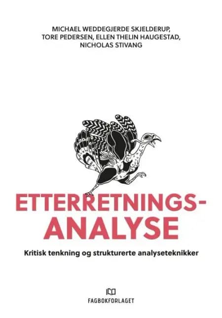 Etterretningsanalyse : kritisk tenkning og strukturerte analyseteknikker af Michael Weddegjerde Skjelderup m.fl