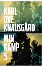 Min kamp : femte bok : roman af Karl Ove Knausgård