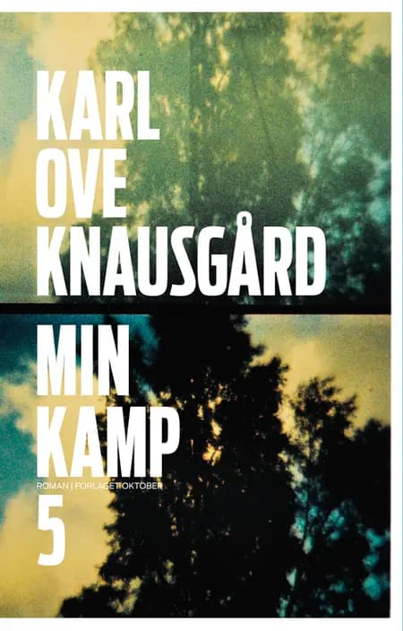 Min kamp : femte bok : roman af Karl Ove Knausgård