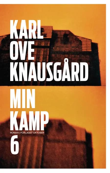 Min kamp : sjette bok : roman af Karl Ove Knausgård