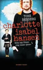 Charlotte Isabel Hansen : roman af Tore Renberg