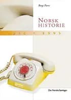Norsk historie 1914-2000 : industrisamfunnet - frå vokstervisse til framtidstvil