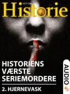 Historiens Værste Seriemordere 2 af Alt Om Historie, Torsten Weper, Morten Rendsmark, Stine Overbye og Jan Ingar Thon