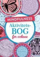 Mindfulness - Aktivitetsbog for voksne