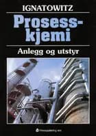Prosesskjemi : anlegg og utstyr