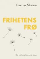 Frihetens frø af Thomas Merton