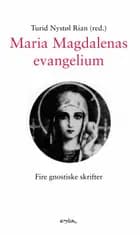 Maria Magdalenas evangelium : fire gnostiske skrifter